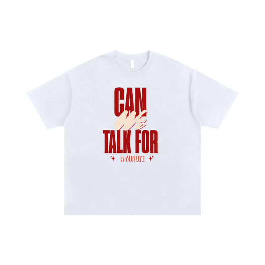 Can We Talk - T-Shirt